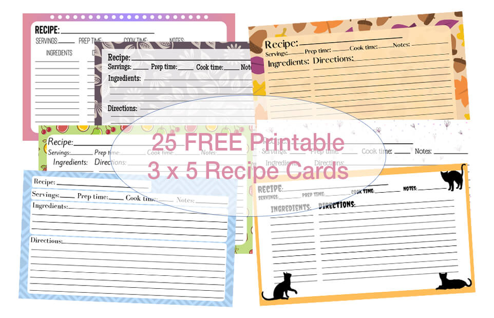 25 Free Printable Recipe Cards: How To Make a DIY Cookbook Using Them Free Printable Recipe Cards